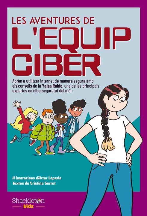 Les aventures de l'Equip Ciber | 9788413611938 | Serret, Cristina/Rubio, Yaiza