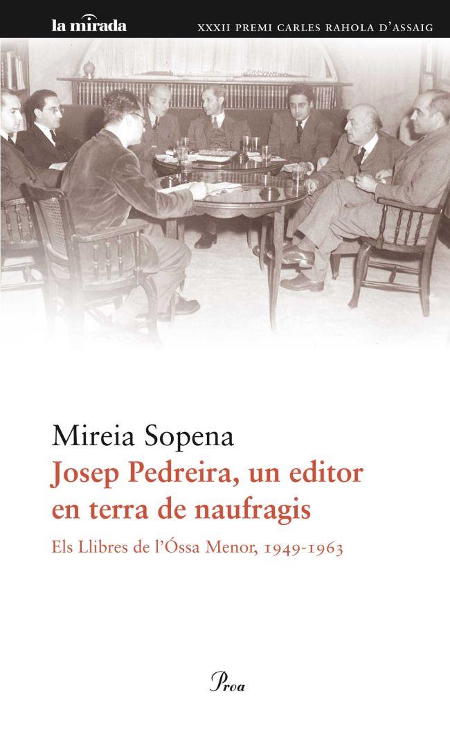 Josep Pedreira, un editor en terra de naufragis | 9788475882741 | Mireia Sopena