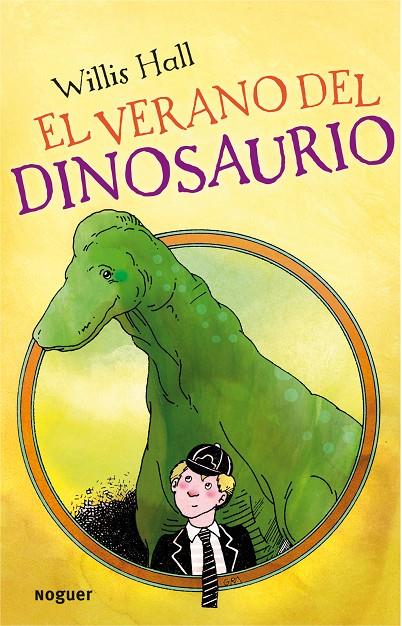 El verano del dinosaurio | 9788427901223 | Willis Hall