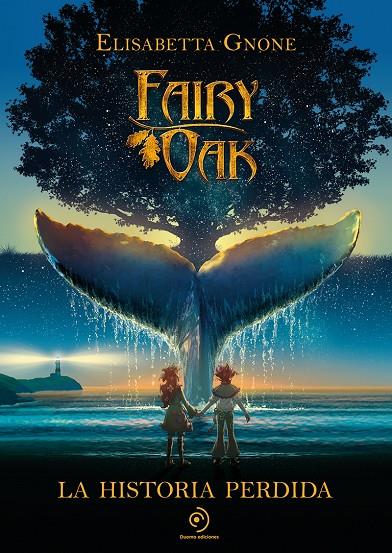 Fairy Oak. La historia perdida | 9788418538858 | Gnone, Elisabetta