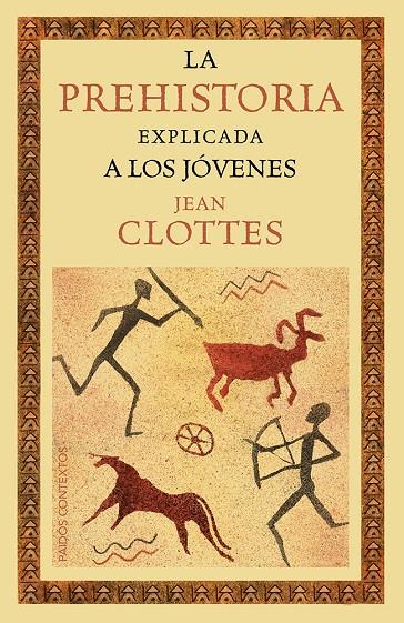 La Prehistoria explicada a los jóvenes | 9788449328916 | Jean Clottes