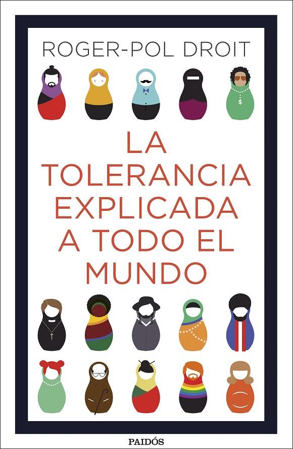 La tolerancia explicada a todo el mundo | 9788449335082 | Roger-Pol Droit