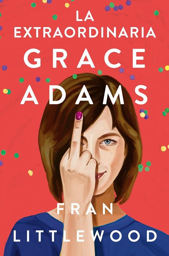 La extraordinaria Grace Adams | 9788491296645 | Littlewood, Fran