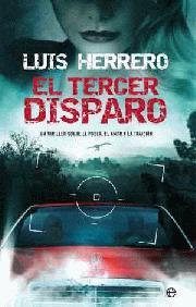 El tercer disparo | 9788497348096 | Luis Herrero