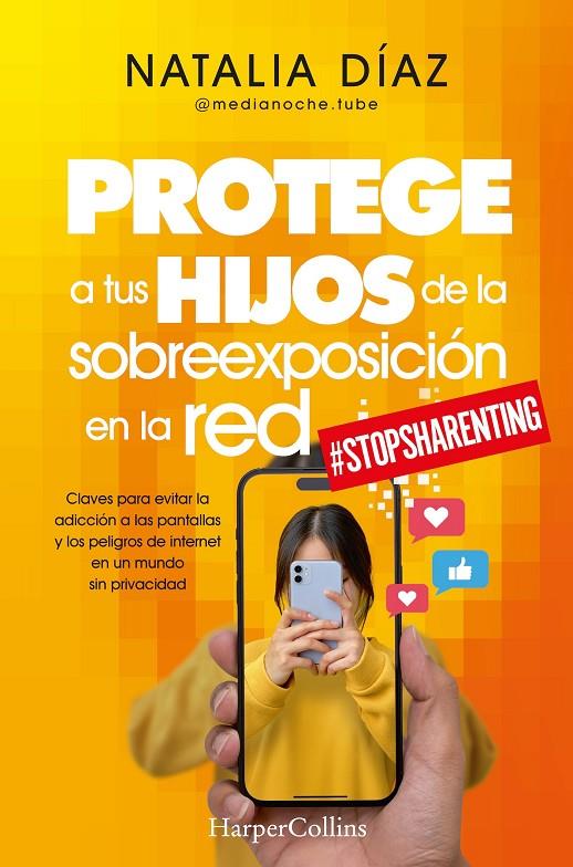 Protege a tus hijos de la sobreexposición en la red | 9788410640610 | Díaz, Natalia