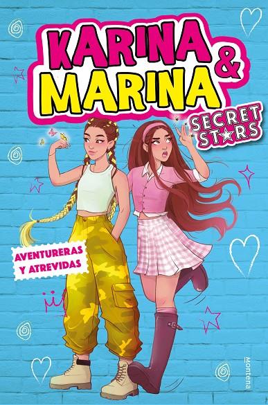 Aventureras y atrevidas (Karina & Marina Secret Stars 3) | 9788418594779 | Karina & Marina