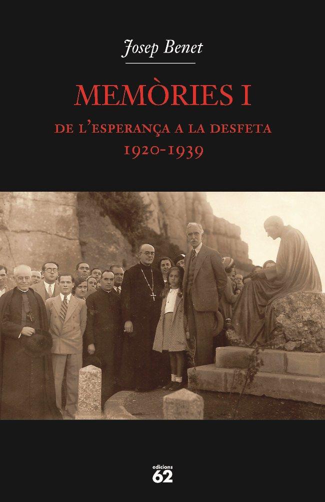 Memòries I de l'esperança a la desfeta 1920-39 | 9788429760880 | Josep Benet