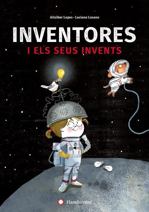 Inventores i els seus invents | 9788494743245 | Lopez, Aitziber