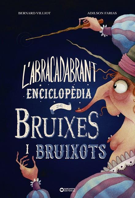 L'abracadabrant enciclopèdia de bruixes i bruixots | 9788448953997 | Villiot, Bernard/Farias, Adilson