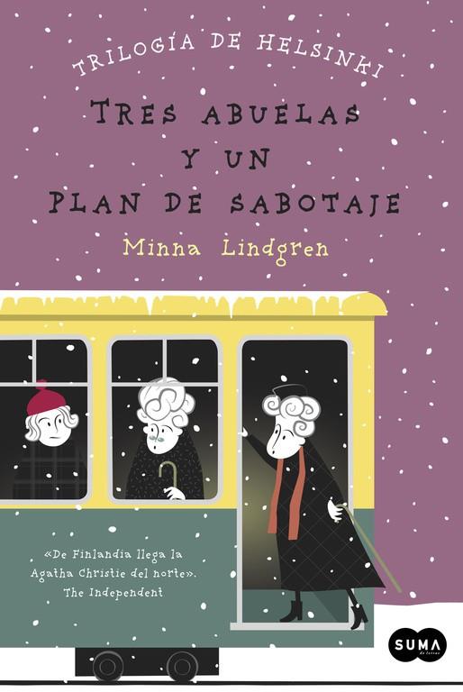 Tres abuelas y un plan de sabotage | 9788483658048 | Minna Lindgren