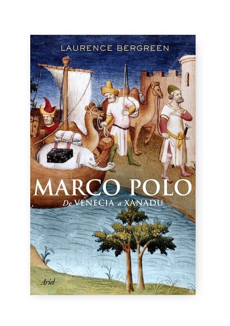 Marco Polo. De Venecia a Xanadú | 9788434488090 | Laurence Bergreen