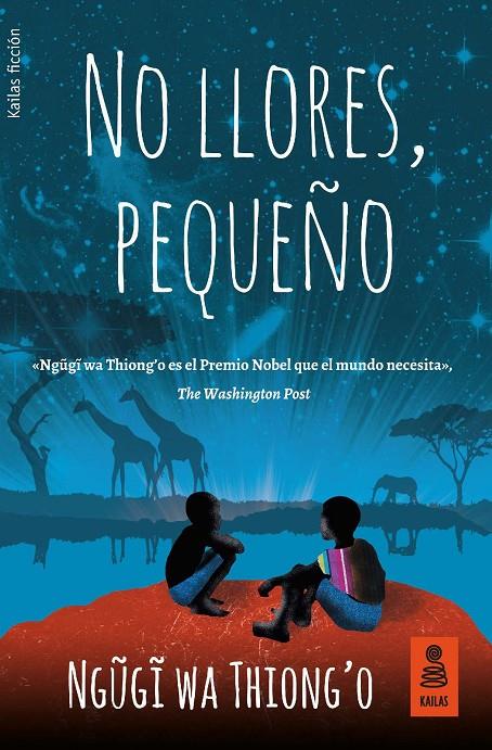 No llores, pequeño | 9788416523849 | Ngugi Wa Thiong'o