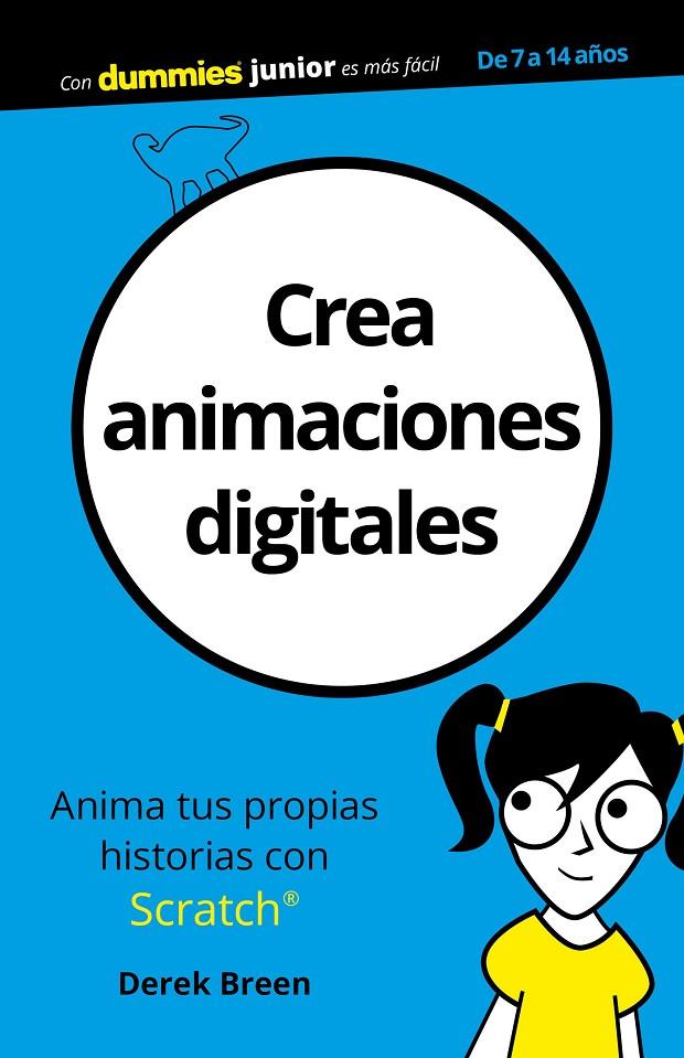 Crea animaciones digitales con dummies junior | 9788432903885 | Derek Breen