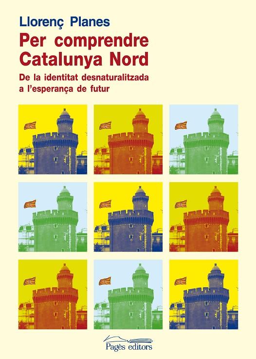 Per comprendre Catalunya Nord | 9788499751825 | Llorenç Planes