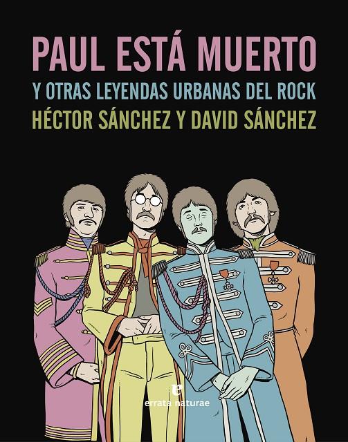 Paul está muerto y otras leyendas urbanas del rock | 9788415217824 | Héctor Sánchez y David Sánchez