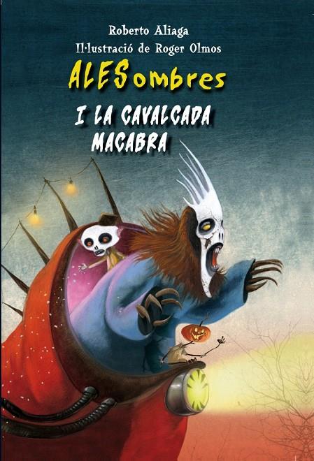 ALESombres i la cavalcada macabra | 9788415426509 | Roberto Aliaga - Roger Olmos