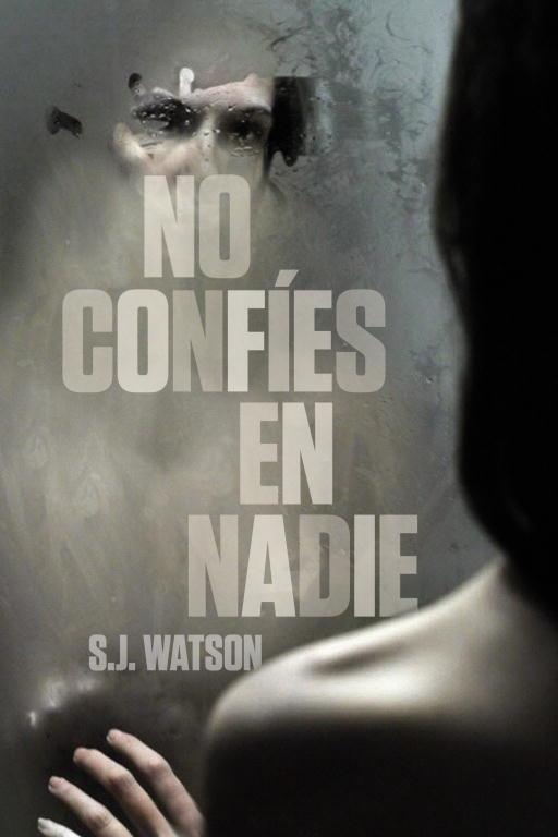 No confíes en nadie | 9788425346545 | S.J. Watson