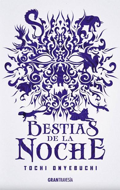 Bestias de la noche | 9788494799723 | Tochi Onyebuchi