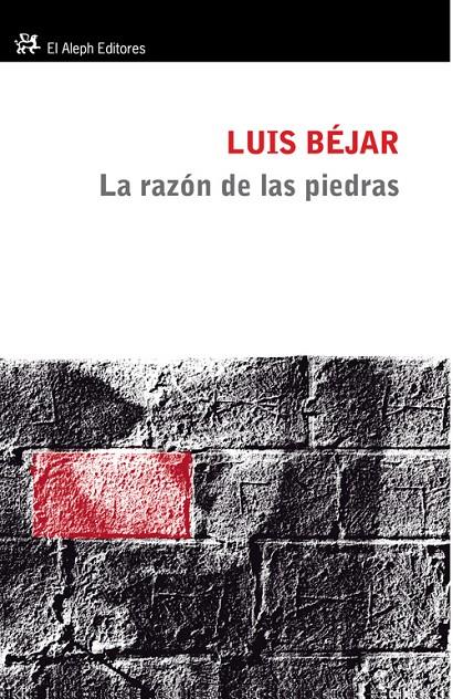 La razón de las piedras | 9788476699973 | Luis Béjar