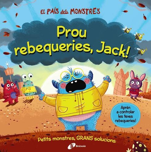 El País dels Monstres. Prou rebequeries, Jack! | 9788413492636 | Growell, Louis