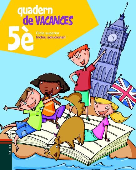 Quadern de vacances 5è Cicle Superior | 9788447924301 | Blanch i Gisbert, Xavier/Espot i Puig, Laura