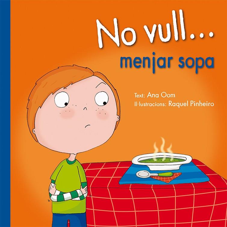 No vull...menjar sopa | 9788491450030 | Ana Oom