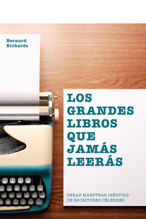 Los Grandes libros que jamás leerás | 9780857628091 | Bernard Richards