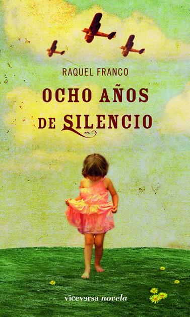 Ocho años de silencio | 9788492819508 | Raquel Franco