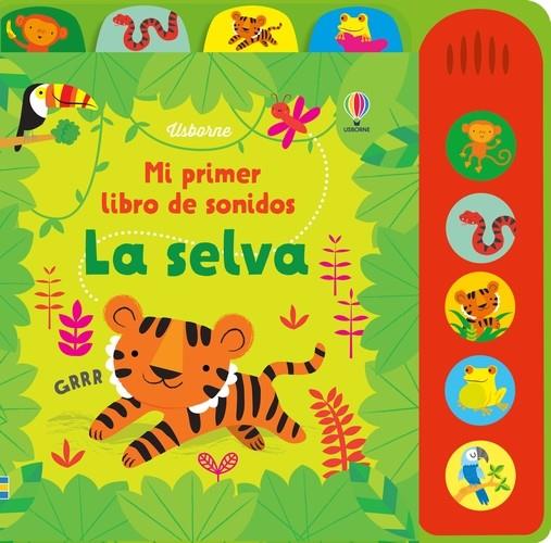 Mi primer libro de sonidos. Selva | 9781474932714 | Watt, Fiona