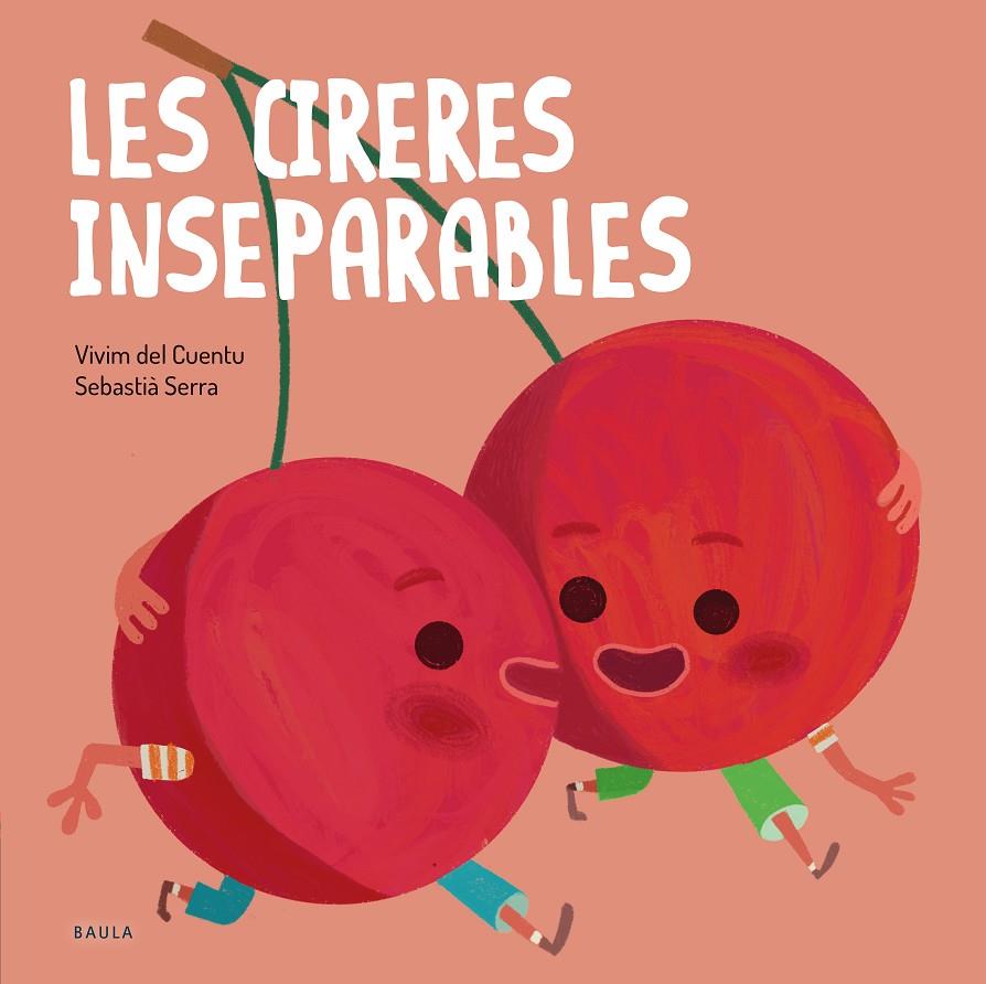 Les cireres inseparables | 9788447946570 | Vivim del Cuentu