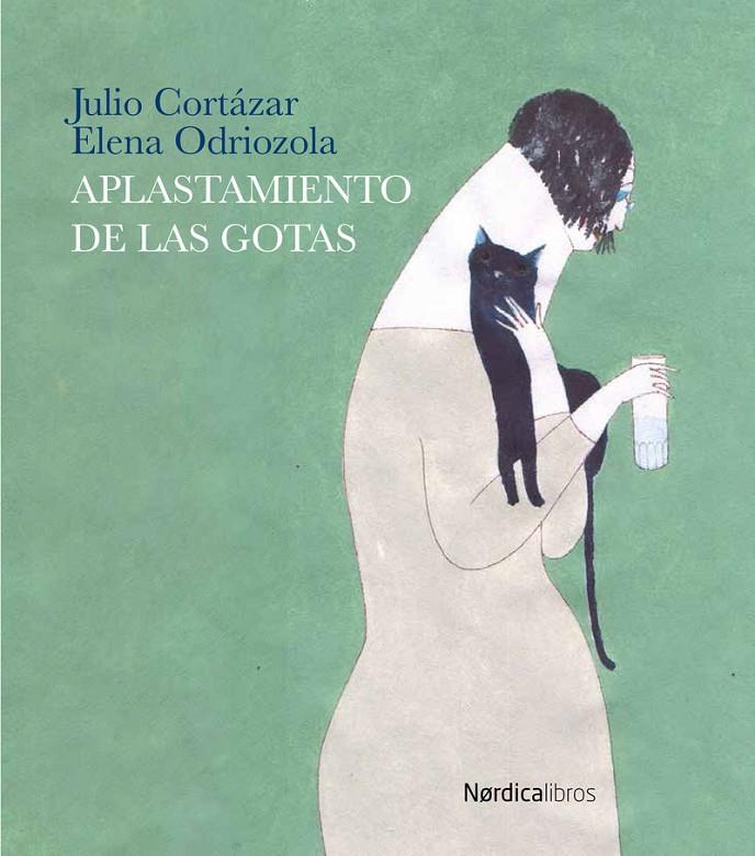 Aplastamineto de las gotas | 9788416440887 | Julio Cortázar / Elena Odriozola