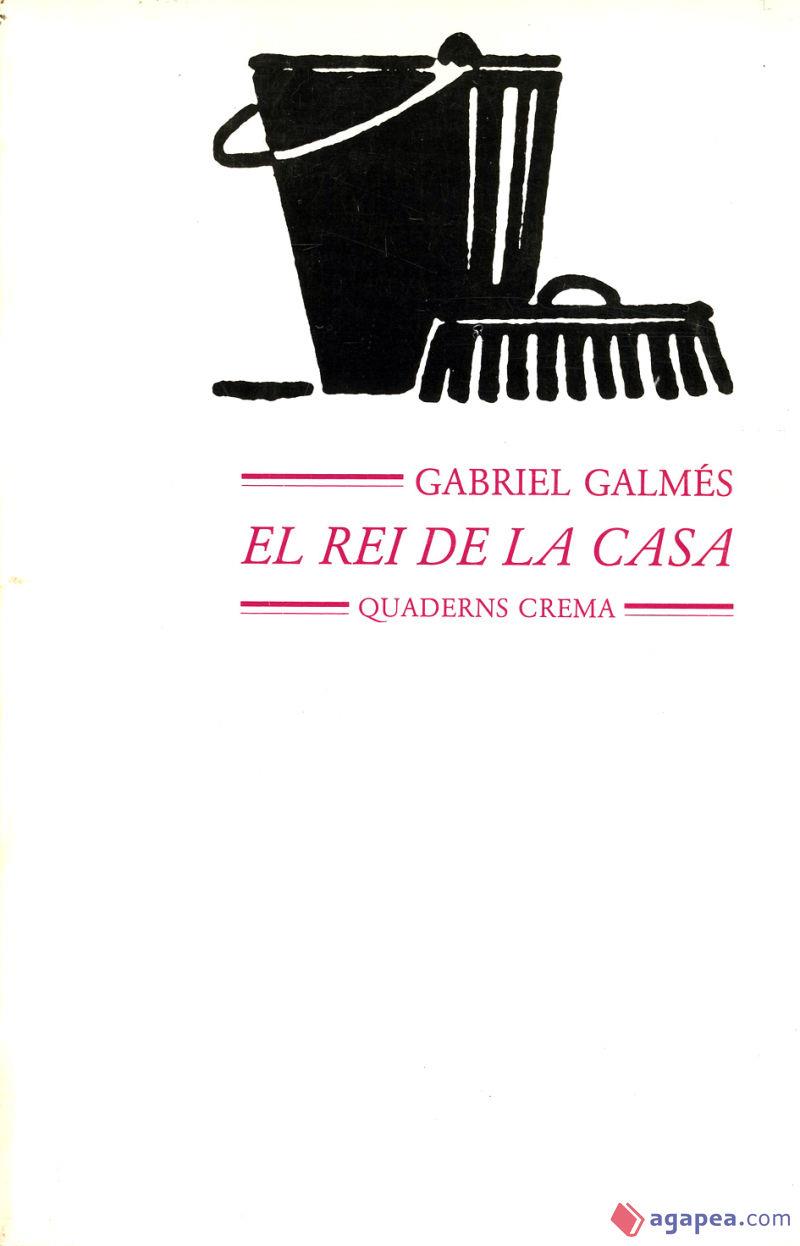 El rei de la casa | 9788477270256 | Gabriel Galmés