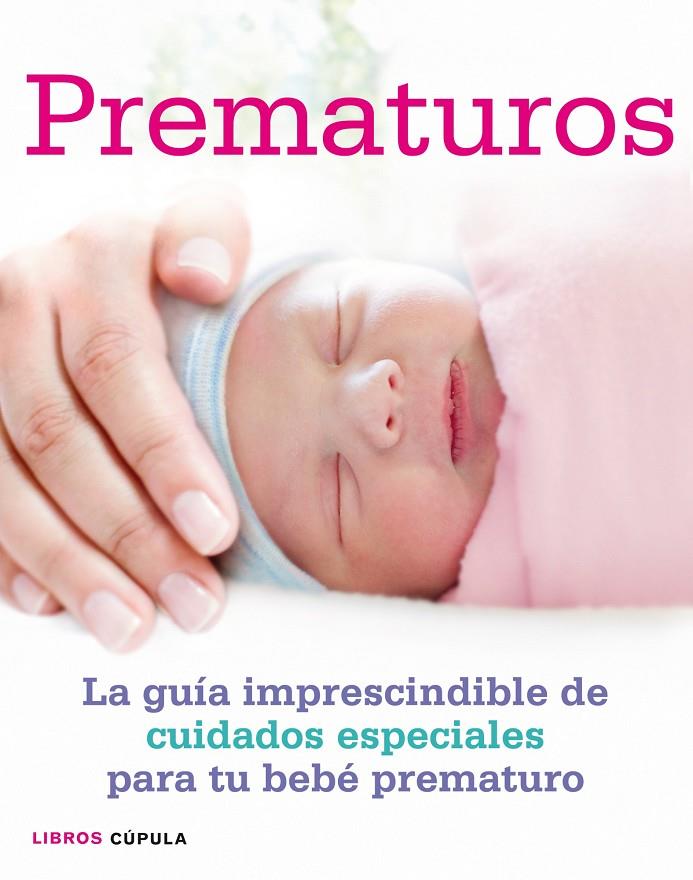 Prematuros | 9788448007928 | Dra. Su Laurent y Maya Isaaks