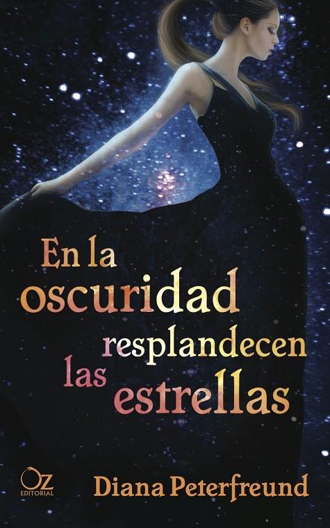 En la oscuridad resplandecen las estrellas | 9788494172908 | Diana Peterfreund