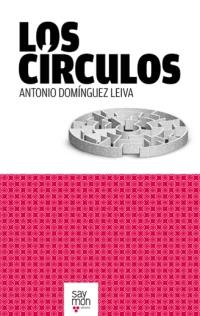 Los círculos | 9788493705589 | Antonio Domínguez Leiva