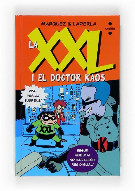 La XXL i el Doctor Kaos | 9788466121385 | Márquez & Laperla