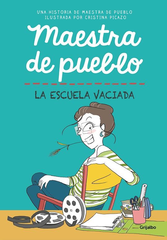 Maestra de pueblo. La escuela vaciada | 9788425361319 | Maestra de pueblo,/Picazo, Cristina