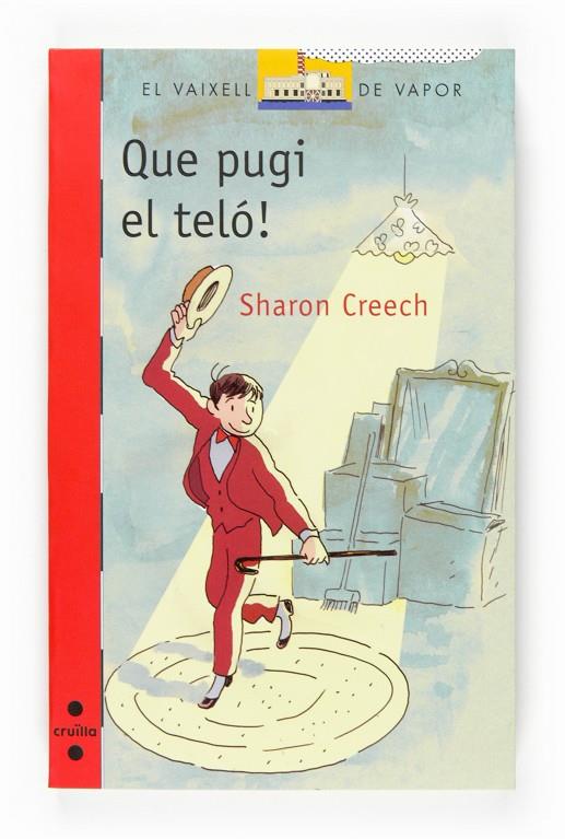 Que pugi el teló! | 9788466117876 | Sharon Creech