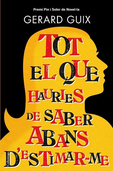 Tot el que hauries de saber abans d'estimar-me | 9788466413565 | Gerard Guix