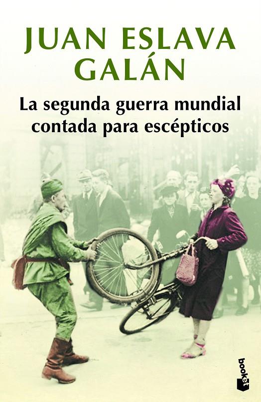 La segunda guerra mundial contada para escépticos | 9788408216452 | Eslava Galán, Juan