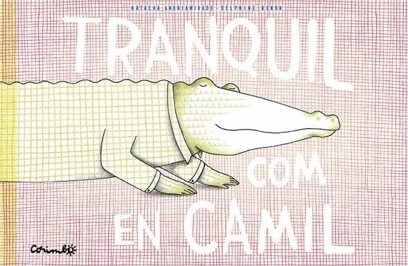 Tranquil com en Camil | 9788484706571 | Natacha Andriamirado, Delphine Renon