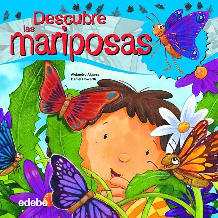 Descubre las mariposas | 9788468307862 | Alejandro Algarra - Daniel Howarth