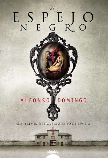 El espejo negro | 9788498776850 | Alfonso Domingo