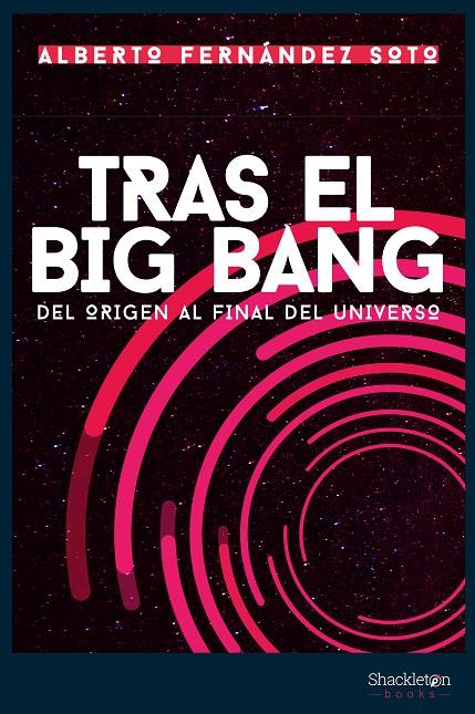 Tras el Big Bang | 9788418139161 | Fernández Soto, Alberto