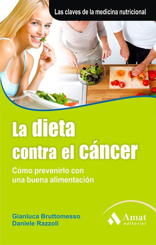 La dieta contra el cáncer | 9788497353748 | Gianluca Bruttomesso - Daniele Razzoli