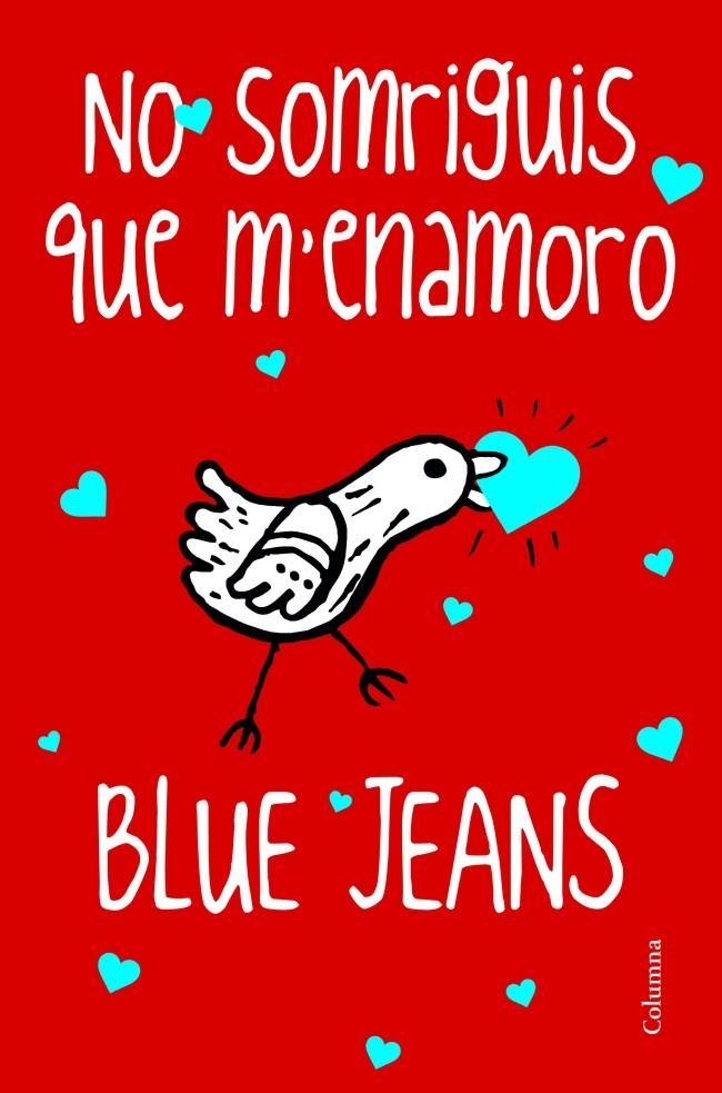 No somriguis que m'enamoro | 9788466416245 | Blue Jeans (Francisco de Paula Fernández)