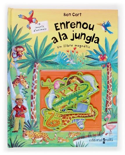 Enrenou a la jungla - Un llibre magnètic | 9788466114172 | Ben Cort