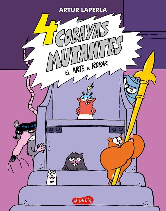 4 cobayas mutantes. El arte de robar. Libro 3 | 9788418774065 | Laperla, Artur