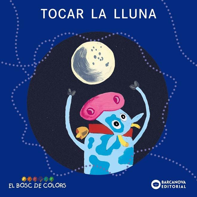 Tocar la lluna | 9788448919481 | Estel Baldó - Rosa Gil - Maria Soliva