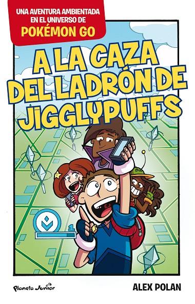 A la caza del ladrón de Jigglypuffs | 9788408165224 | Alex Polan